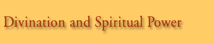 Divination and Spiritual Power